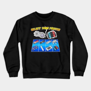 Select your Fighter - Controllers w/o Screen Crewneck Sweatshirt